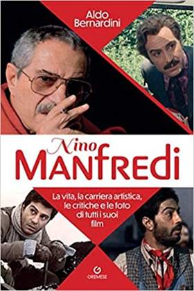 9788866921189-Nino Manfredi. La vita, la carriera artistica, le critiche e le foto di tutti i